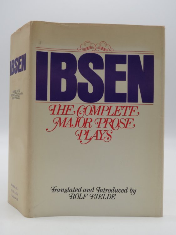 HENRIK IBSEN The Complete Major Prose Plays (DJ Protected by a Brand New, Clear, Acid-Free Mylar Cover)