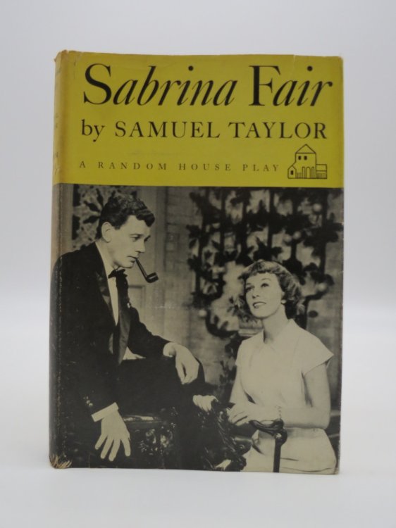SABRINA FAIR, OR, A WOMAN OF THE WORLD A Romantic Comedy (DJ Protected by a Brand New, Clear, Acid-Free Mylar Cover)