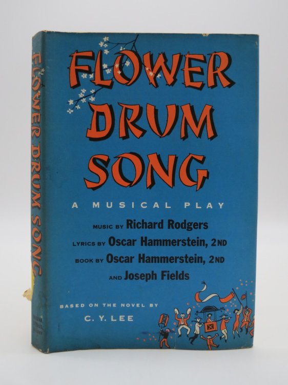 FLOWER DRUM SONG A Musical Play; Music by Richard Rodgers, Lyrics by Oscar Hammerstein 2nd, Book by Joseph Fields (DJ Protected by a Brand New, Clear, Acid-Free Mylar Cover)