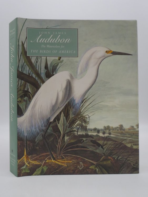 JOHN JAMES AUDUBON The Watercolors for the Birds of America (DJ Protected by a Brand New, Clear, Acid-Free Mylar Cover)