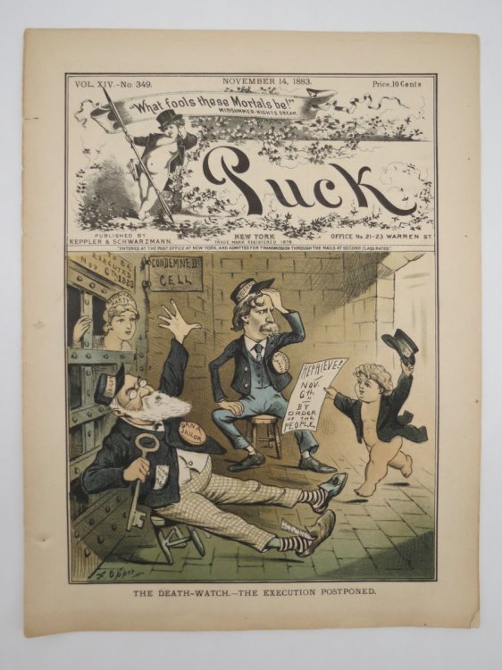 PUCK MAGAZINE, VOL. XIV NO. 349 NOVEMBER 14, 1883 (DEATH WATCH-THE EXECUTION POSTPONED)