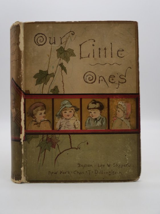 OUR LITTLE ONES (ANTIQUE CHROMOLITHOGRAPHIC COVER) Illustrated Stores and Poems for Little Ones