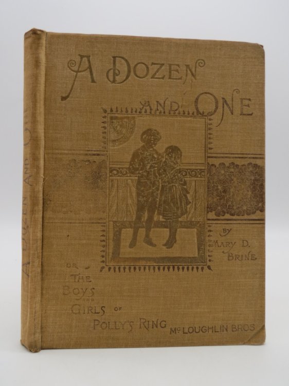A DOZEN AND ONE, OR THE BOYS AND GIRLS OF POLLY'S RING