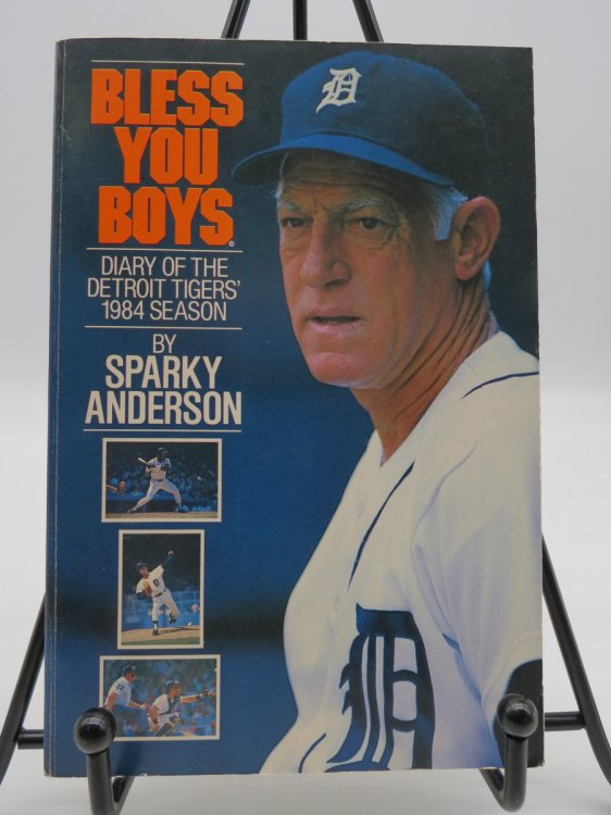 BLESS YOU BOYS (SIGNED BY AUTHOR) Diary of the Detroit Tigers' 1984 Season