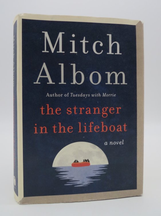 THE STRANGER IN THE LIFEBOAT (SIGNED BY AUTHOR) A Novel (DJ Protected by a Brand New, Clear, Acid-Free Mylar Cover)
