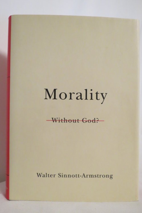 MORALITY WITHOUT GOD (DJ Protected by a Clear, Acid-Free Mylar Cover)