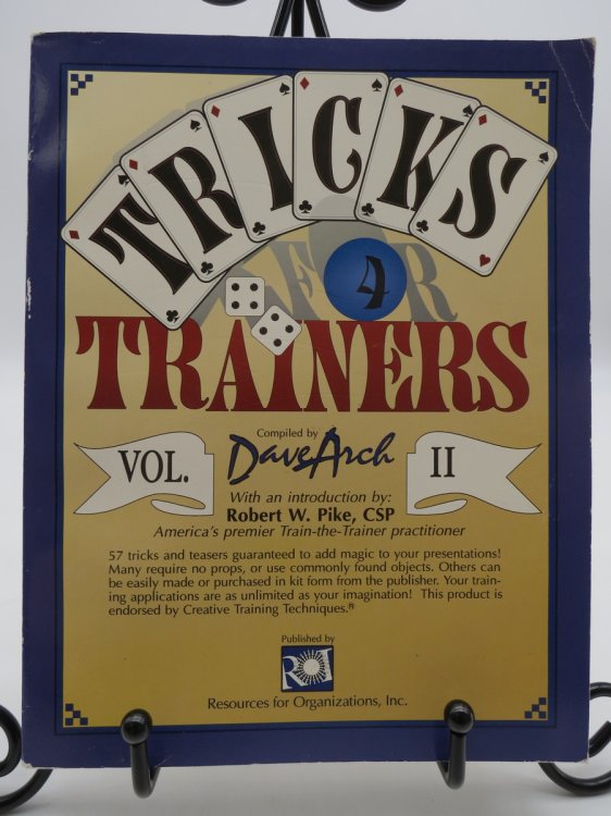 TRICKS FOR TRAINERS II (VOLUME 2) 57 More Tricks and Teasers Guaranteed to Add Magic to Your Presentations