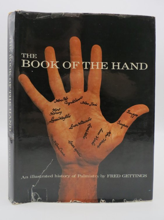 THE BOOK OF THE HAND An Illustrated History of Palmistry (DJ Protected by a Brand New, Clear, Acid-Free Mylar Cover)