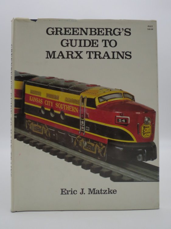 GREENBERG'S GUIDE TO MARX TRAINS (DJ Protected by a Brand New, Clear, Acid-Free Mylar Cover)