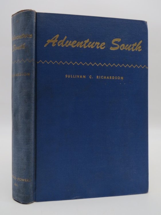 ADVENTURE SOUTH (SIGNED BY AUTHOR)