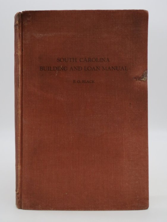 Image for SOUTH CAROLINA BUILDING AND LOAN MANUAL SOUTH CAROLINA BUILDING AND LOAN MANUAL