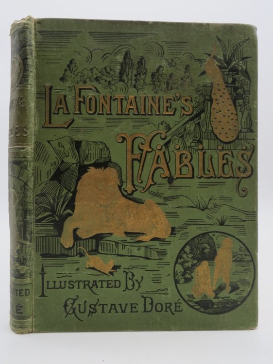 THE FABLES OF JEAN DE LA FONTAINE. ILLUSTRATED BY GUSTAVE DORE. TRANSLATED INTO ENGLISH VERSE FROM FRENCH BY WALTER THORNBURY