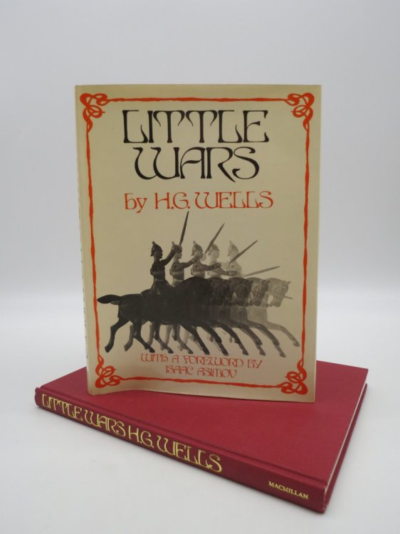 LITTLE WARS A Game for Boys from Twelve Years of Age to One Hundred and Fifty and for That Mo (DJ Protected by a Brand New, Clear, Acid-Free Mylar Cover)