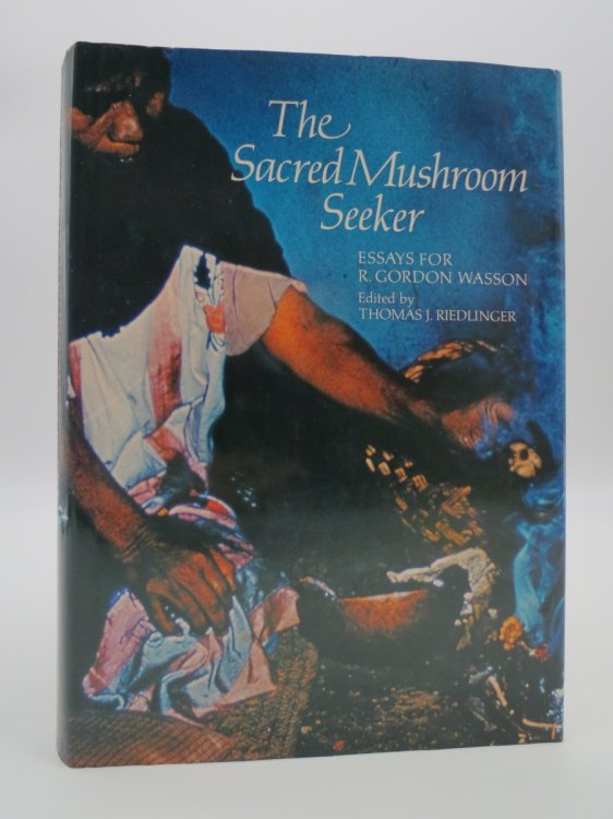 THE SACRED MUSHROOM SEEKER Essays for R. Gordon Wasson (DJ Protected by a Brand New, Clear, Acid-Free Mylar Cover)