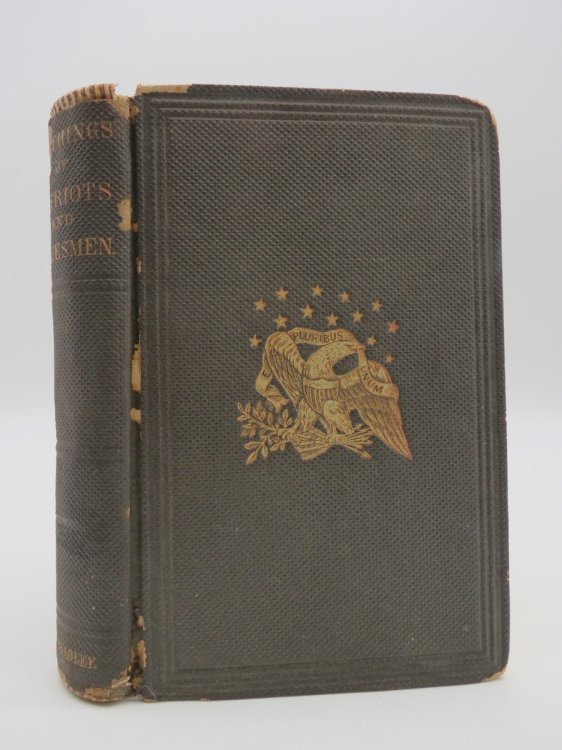TEACHINGS OF PATRIOTS AND STATESMEN; OR, THE 