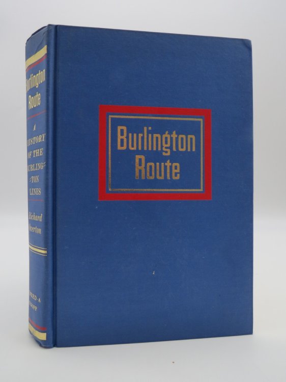 BURLINGTON ROUTE A History of the Burlington Lines