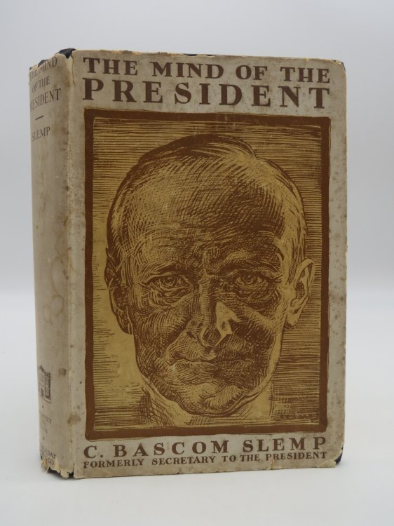 THE MIND OF THE PRESIDENT (DJ Protected by a Brand New, Clear, Acid-Free Mylar Cover)