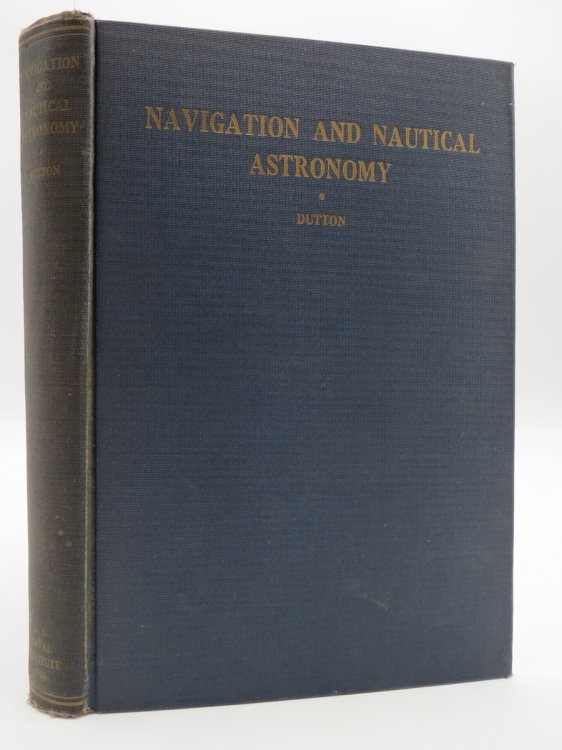 DUTTON'S NAVIGATION AND NAUTICAL ASTRONOMY