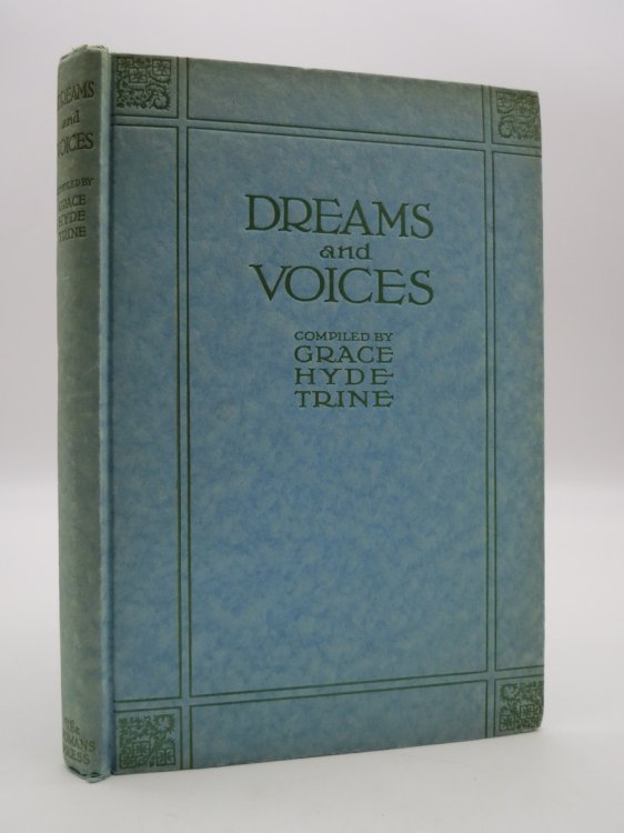 DREAMS AND VOICES, SONGS OF MOTHER, FATHER AND CHILD FROM THE WRITINGS OF AMERICAN AND ENGLISH POETS OF TODAY