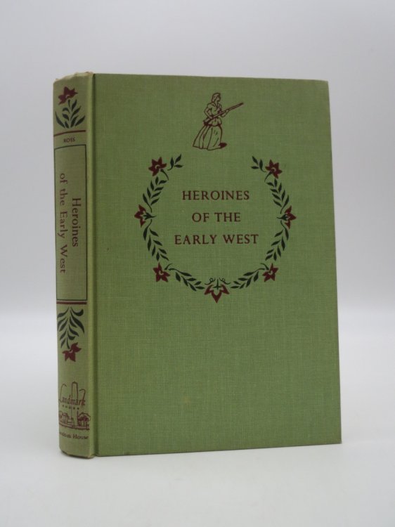 HEROINES OF THE EARLY WEST