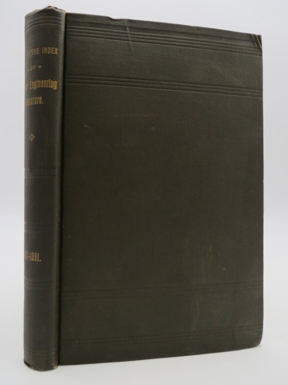 DESCRIPTIVE INDEX OF CURRENT ENGINEERING LITERATURE. VOLUME I. 1884-1891