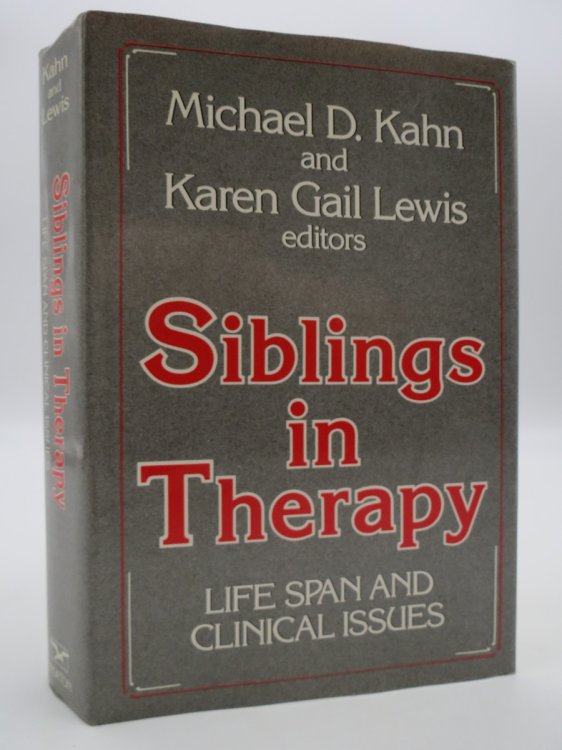 SIBLINGS IN THERAPY Life Span and Clinical Issues (DJ Protected by a Brand New, Clear, Acid-Free Mylar Cover)
