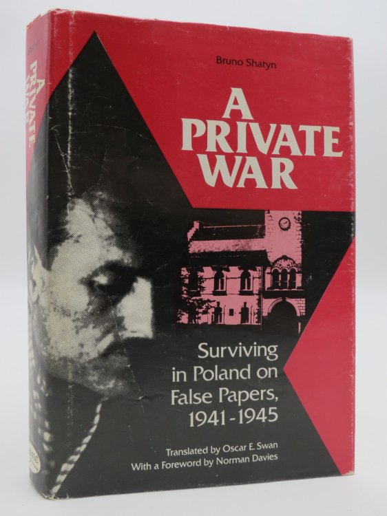 PRIVATE WAR Surviving in Poland on False Papers, 1941-1945 (DJ Protected by a Brand New, Clear, Acid-Free Mylar Cover)