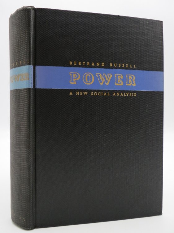 POWER: THE ROLE OF MAN'S WILL TO POWER IN THE WORLD'S ECONOMIC AND POLITICAL AFFAIRS