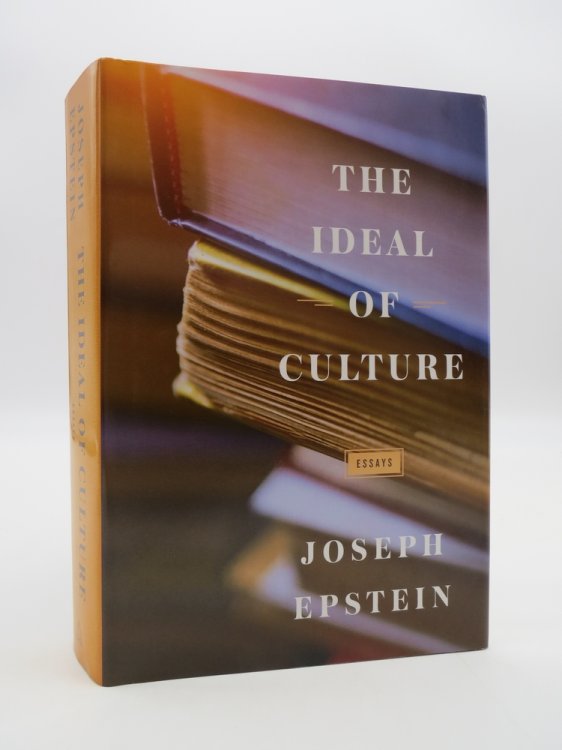 THE IDEAL OF CULTURE Essays (DJ Protected by a Clear, Acid-Free Mylar Cover)
