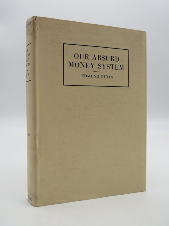 OUR ABSURD MONEY SYSTEM (DJ Protected by a Brand New, Clear, Acid-Free Mylar Cover)