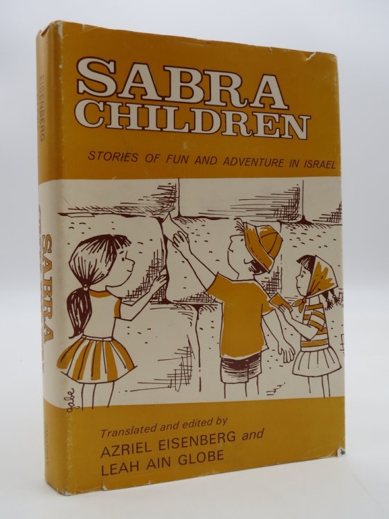 Image for SABRA CHILDREN Stories of Fun and Adventure in Israel (DJ Protected by a Brand New, Clear, Acid-Free Mylar Cover) SABRA CHILDREN Stories of Fun and Adventure in Israel (DJ Protected by a Brand New, Clear, Acid-Free Mylar Cover)