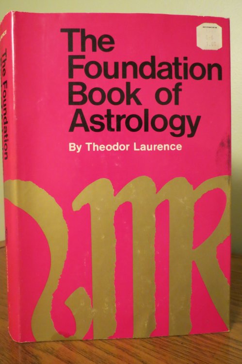 THE FOUNDATION BOOK OF ASTROLOGY (DJ protected by clear, acid-free mylar cover)