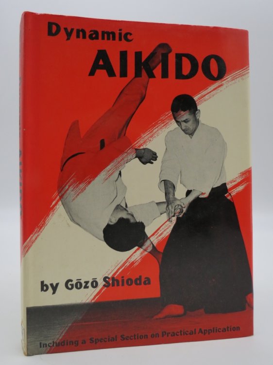 DYNAMIC AIKIDO BY GOZO SHIODA
