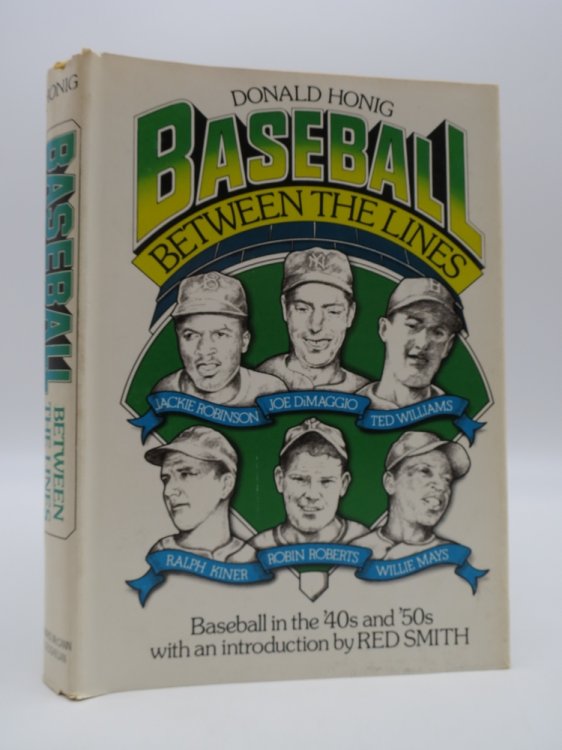BASEBALL BETWEEN THE LINES Baseball in the '40S and '50S As Told by the Men Who Played It