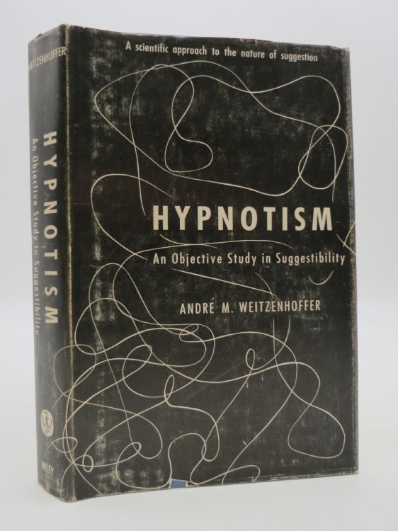 HYPNOTISM (SIGNED BY AUTHOR) An Objective Study in Suggestibility