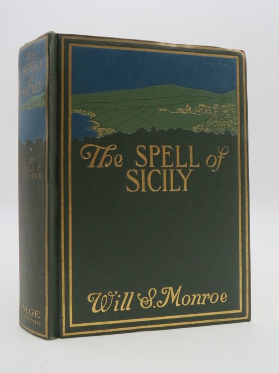 THE SPELL OF SICILY The Garden of the Mediterranean