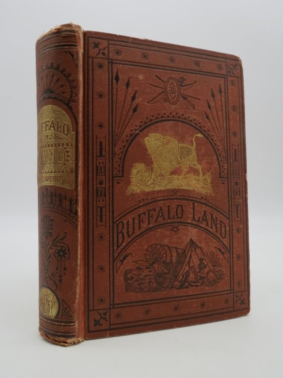 BUFFALO LAND An Authentic Account of the Discoveries, Adventures, and Mishaps of a Scientific and Sporting Party in the Wild West ; with Graphic Descriptions of the Country, the Red Man , Hunting the Buffalo, Antelope, Elk, and Wild Turkey, Etc., Etc. ; the Appendix