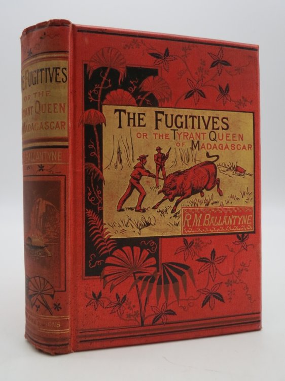 THE FUGITIVES Or the Tyrant Queen of Madagascar