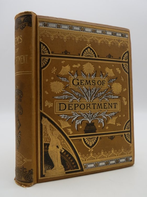 GEMS OF DEPORTMENT AND HINTS OF ETIQUETTE A Manual of Instruction for the Home
