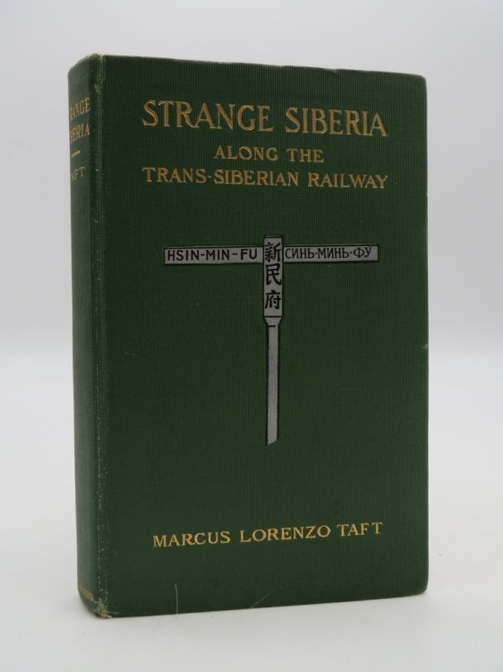 STRANGE SIBERIA (SIGNED BY AUTHOR) Along the Trans-Siberian Railway. a Journey from the Great Wall of China to the Skyscrapers of Manhattan