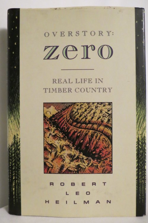 OVERSTORY Zero : Real Life in Timber Country (DJ protected by a brand new, clear, acid-free mylar cover)
