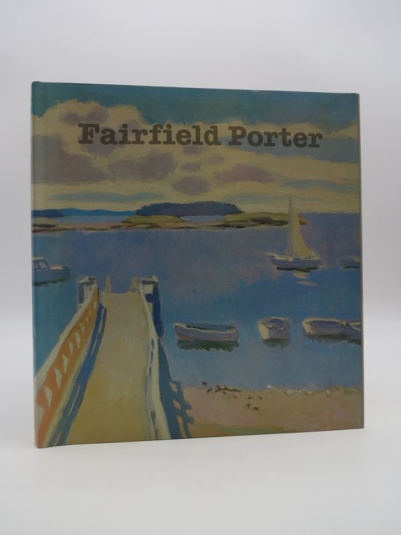 FAIRFIELD PORTER Realist Painter in an Age of Abstraction