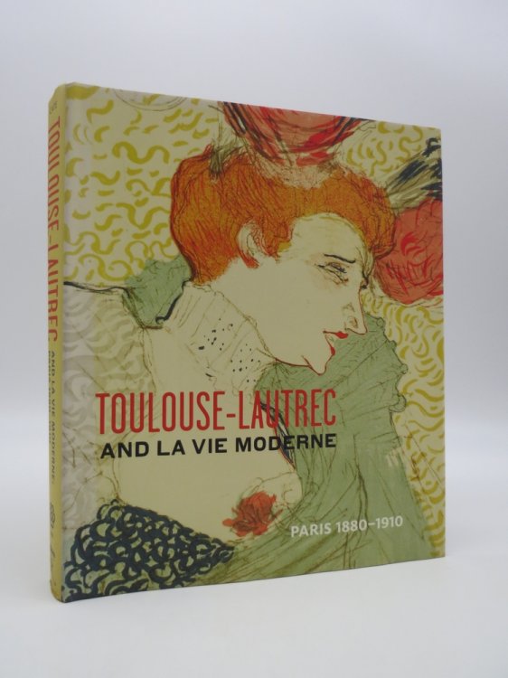 TOULOUSE-LAUTREC AND LA VIE MODERNE PARIS 1880-1910