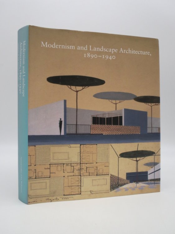 MODERNISM AND LANDSCAPE ARCHITECTURE, 18901940