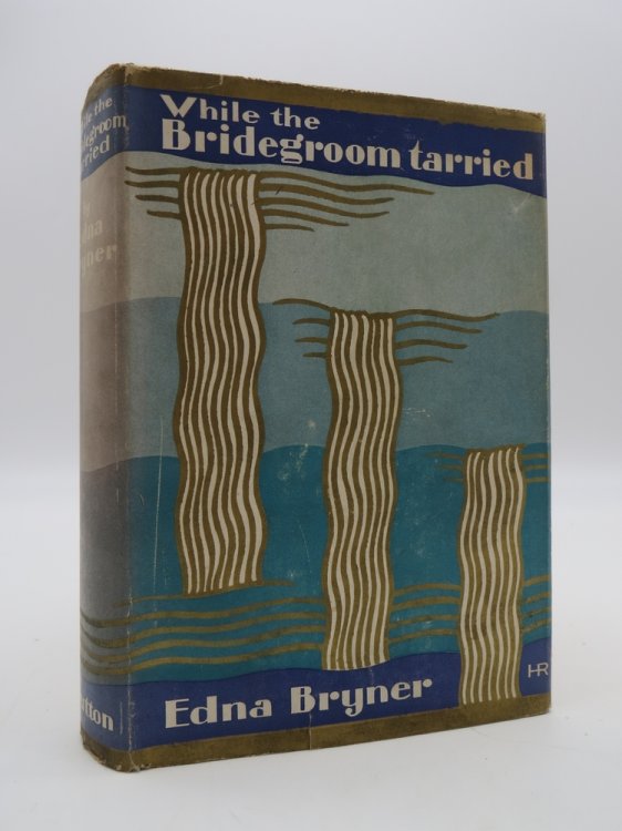 WHILE THE BRIDEGROOM TARRIED (ART DECO DUST JACKET BY HR)