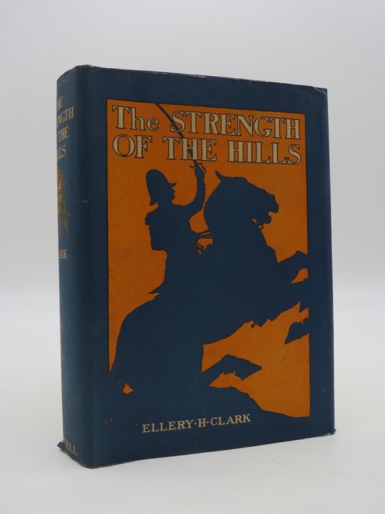 THE STRENGTH OF THE HILLS, (Art Deco Dust Jacket) A Story of Andrew Jackson, and of the Pioneers of Tennessee,