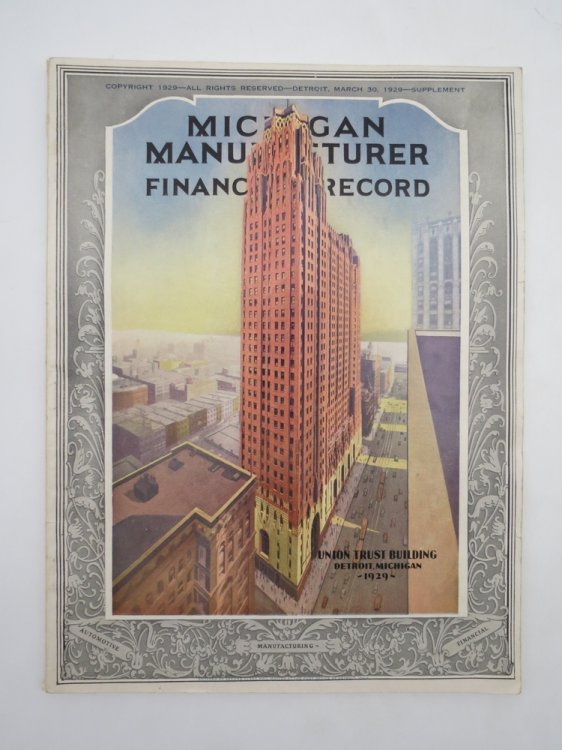 MICHIGAN MANUFACTURER AND FINANCIAL RECORD MAGAZINE MARCH 30, 1929 DETROIT
