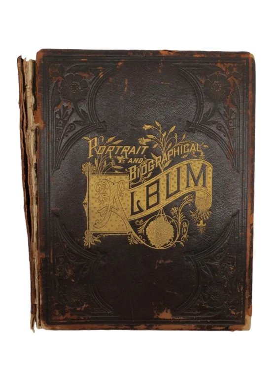 PORTRAIT AND BIOGRAPHICAL ALBUM OF JACKSON COUNTY, MICHIGAN. Containing Full Page Portraits and Biographical Sketches of Prominent and Representative Citizens Together with Portraits and Biographies of all the Governors of the State and of the Presidents of the United States