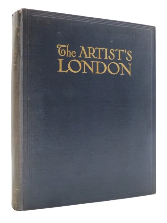 THE ARTIST'S LONDON As Seen in Eighty Contemporary Pictures