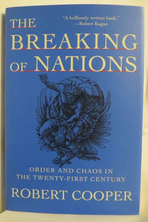 THE BREAKING OF NATIONS Order and Chaos in the Twenty-First Century (DJ protected by a brand new, clear, acid-free mylar cover)